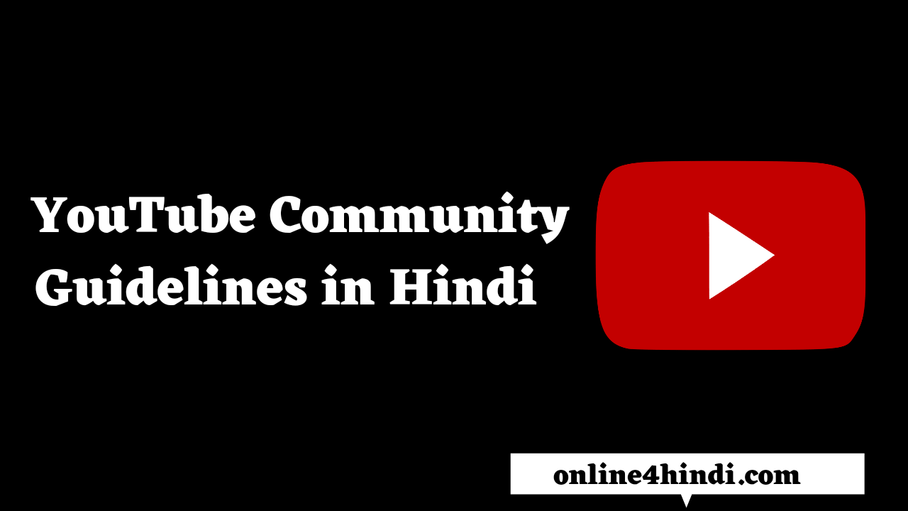 A to Z Complete YouTube Community Guidelines in Hindi